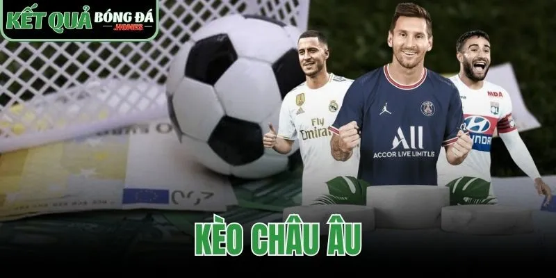 Kèo Châu Âu